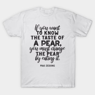 Know taste of a pear Quote T-Shirt
